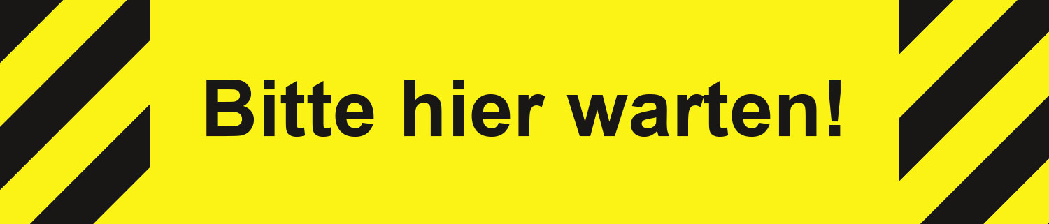 Bitte hier warten! Bitte hier warten!