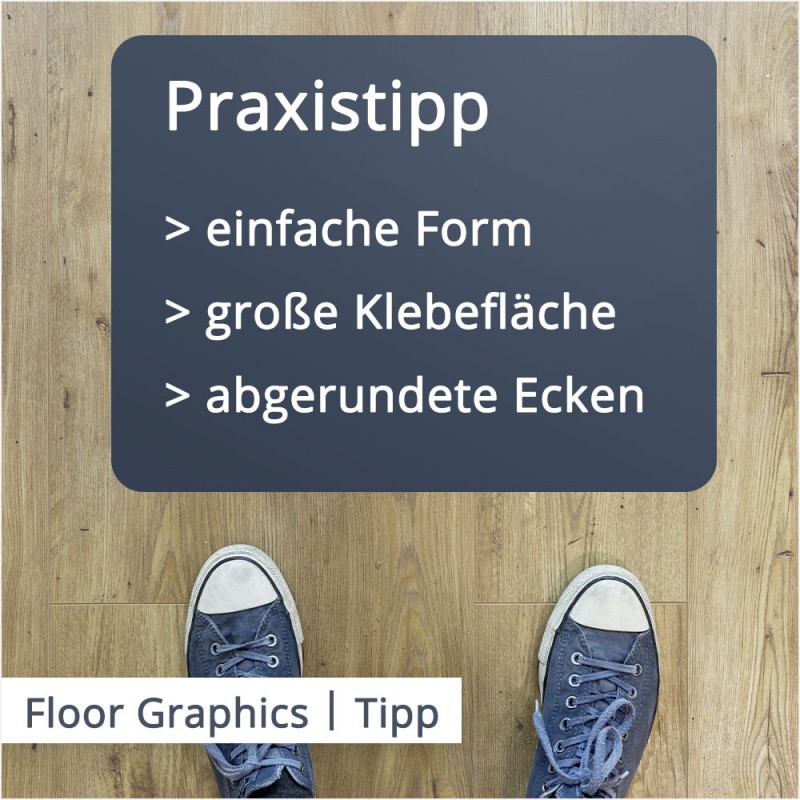 Unsere Praxistipps für Bodenaufkleber zusammengefasst.